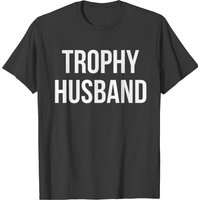 Husband Trophy Husband T-Shirt for Men