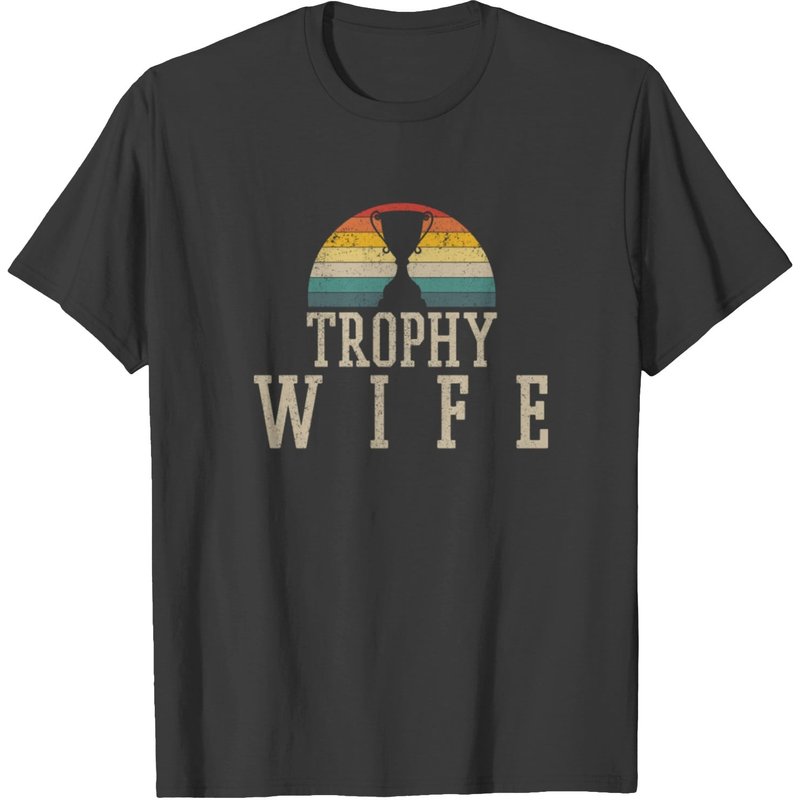 Trophy Wife Vintage Wedding Anniversary Gift T-Shirt for Men — Mens T Shirts