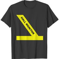 Hall Monitor T-shirt