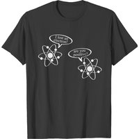 I Lost An Electron T-shirt