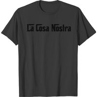 La Cosa Nostra Family Saying T-shirt — T-shirts pour hommes