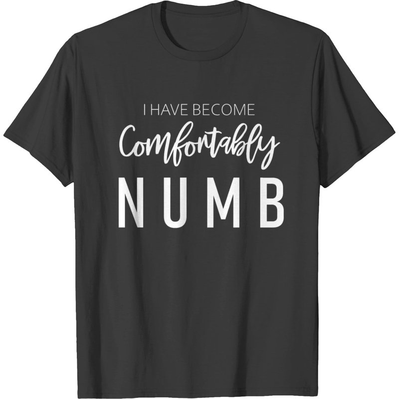 Comfortably Numb T-shirt — Mens T Shirts
