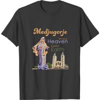 Medjugorje Where Heaven Meets Earth T-shirt