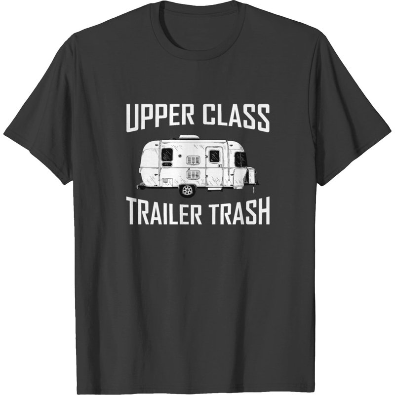 Upper Class Trailer Trash Camping Motorhome T-shirt — Mens T Shirts