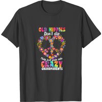 Hippie Old Hippies Don't Die T-shirt