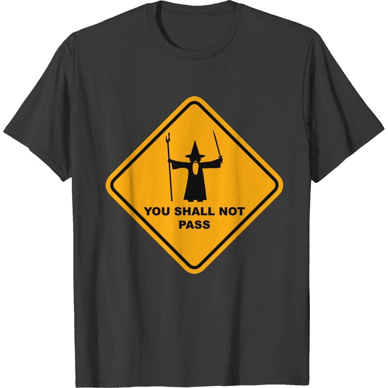 "you Shall Not Pass" Gandalf Road Sign T-shirt — Mens T Shirts