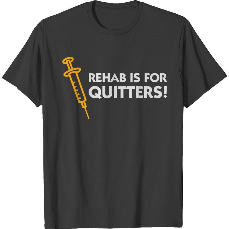 Rehab Is For Quitters T-shirt — T-shirts pour hommes