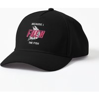 Fish Want Me Women Fear Me Baseball Cap