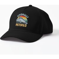 O'fishally Retired Fishing Retirement Baseball Cap