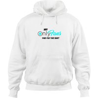 Only Fans My Only Fans Paid For This Shirt Hoodies