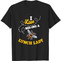 Lunch Lady Bee Lover Cafeteria School Food Service Crew T-shirt