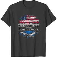 American Grown With Scottish Roots T-shirt