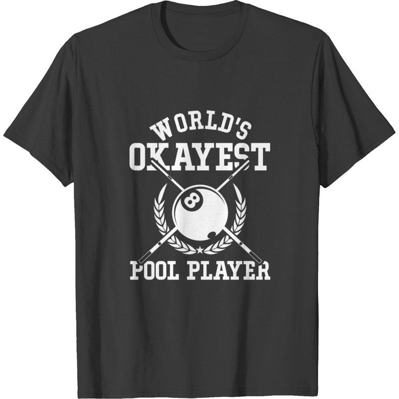 World's Okayest Pool Player T-shirt