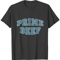 Prime Beef T-shirt