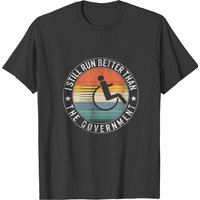 I Still Run Better Than The Government Shirt, T-shirt