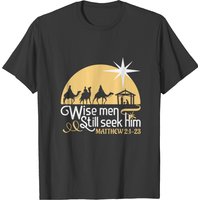 Christian Designs Wise Men Still Seek Him T-shirt — Mens T Shirts