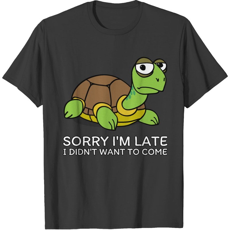 Sorry I'm Late I Didn't Want To Come T-shirt — T-shirts pour hommes