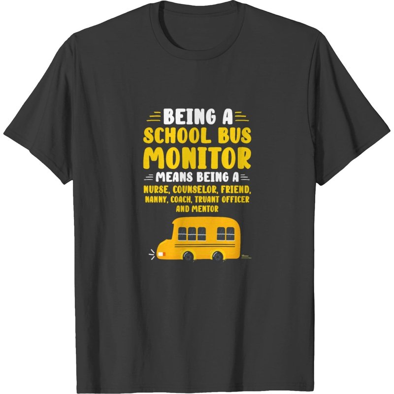 Being A School Bus Monitor T-shirt — Mens T Shirts
