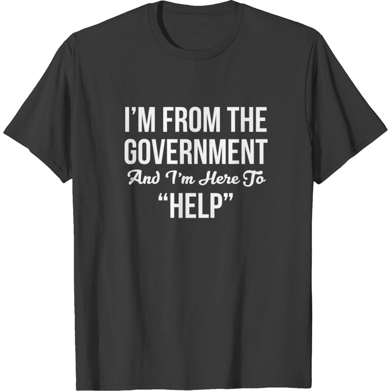 I'm From The Government And I'm Here To "help" Tee T-shirt — T-shirts pour hommes