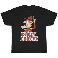 Dudley Do Right T-shirt Size S To 3xl