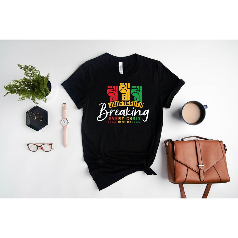Juneteenth Breaking Every Chain Since 1865,african-american Black Shirt