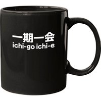 Ichi-go Ichi-e (one Time, One Meeting) Mugs