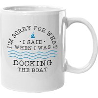 I'm Sorry For What I Said When I Was Docking The Boat - Docking The Boat - Mugs — Tasses et gobelets
