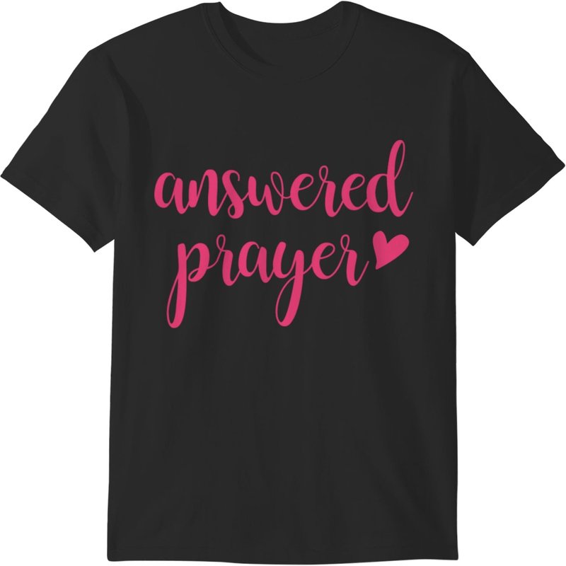 Answered Prayer T-shirt — Mens T Shirts