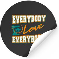 Everybody Love Everybody Stickers — Stickers & Decals