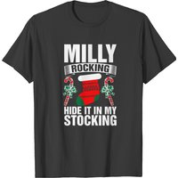 Milly Rocking Hide Stocking Ugly Christmas Tshirt T-shirt