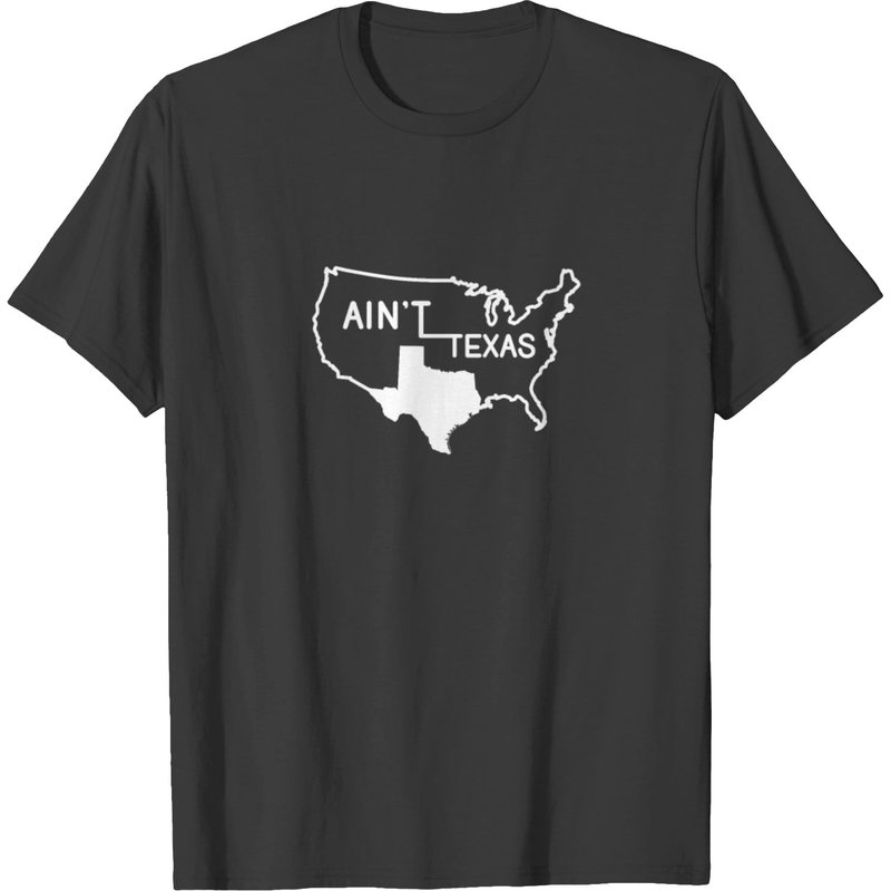 Ain't Texas Usa Funny Texan Map Design Gift Idea T-shirt — T-shirts pour hommes