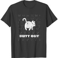 Cat Butt Out | Funny Kitty T-shirt