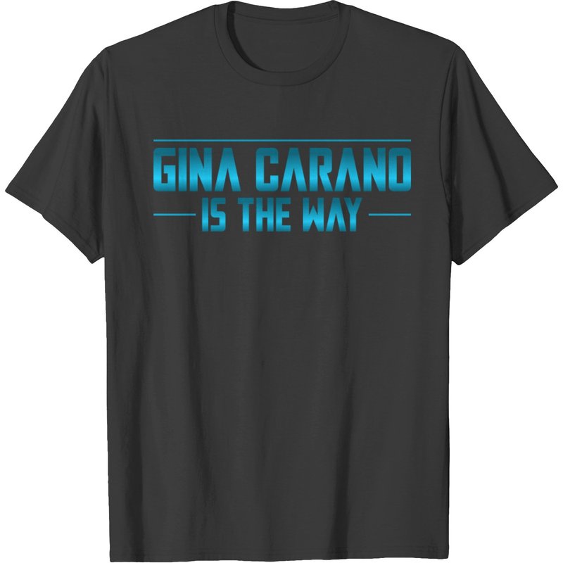 Gina Carano Is The Way T-shirt — T-shirts pour hommes