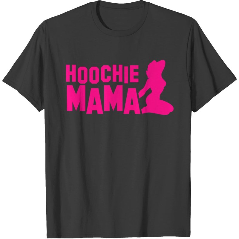 Hoochie Mama Sexy Lady T-shirt