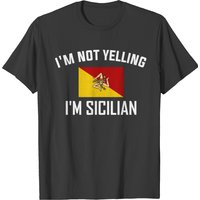 Sicilian I'm Not Yelling, Sicilian T-shirt