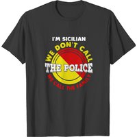 Sicily Sicilians Sicilian Italy Italians Italian T-shirt