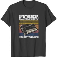 Synthesizer Makes Me Happy Funny Synths Quote Gift T-shirt — Mens T Shirts