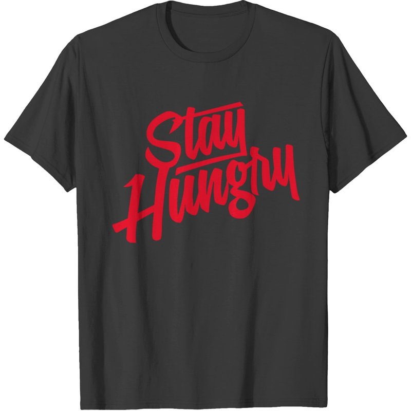 Stay Hungry - Red T-shirt — Mens T Shirts