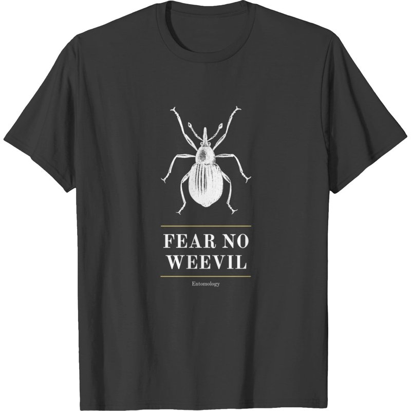 Fear No Weevil T-shirt