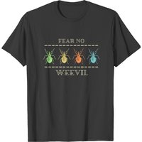 Fear No Weevil T-shirt