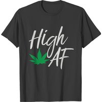High Af T-shirt