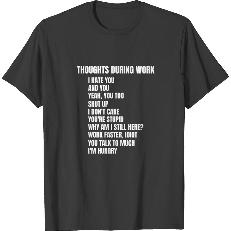 Thoughts During Work - Sarcastic Work T-shirt — T-shirts pour hommes