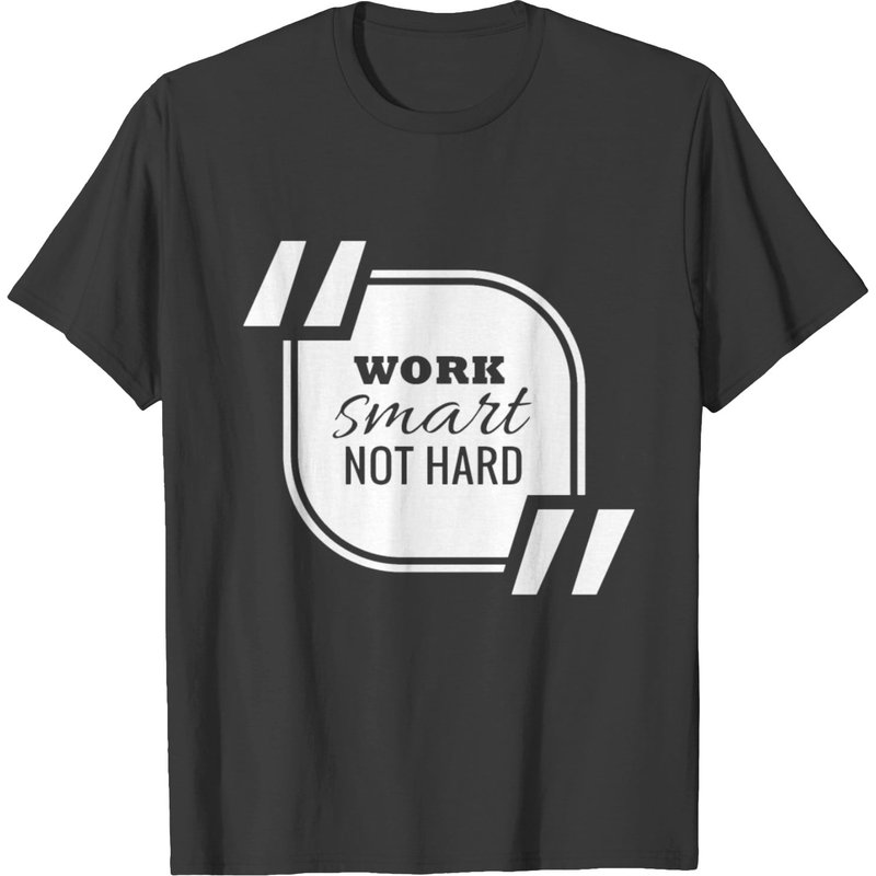 Work Smart Not Hard Quotation Frame T-shirt
