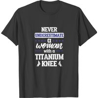 Funny Knee Replacement Woman Surgery Recovery Gift T-shirt