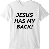 Jesus Has My Back! T-shirt