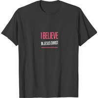 I Believe In Jesus Christ T-shirt — T-shirts pour hommes
