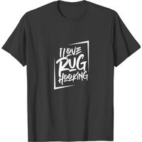 I Love Rug Hooking Crochet Hook Rugs Hobby Craft T-shirt