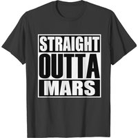 Latest Design Tagged As A Straight Outta Mars T-shirt — T-shirts pour hommes