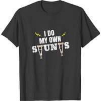 I Do My Own Stunts Stuntman Vintage Funny Gifts T-shirt