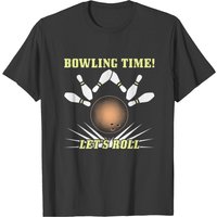 Bowling: Bowling Time Let's Roll T-shirt — T-shirts pour hommes